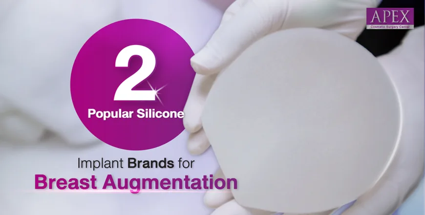 2 Popular Silicone Implant Brands for Breast Augmentation