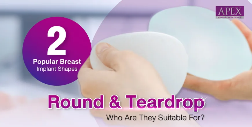 Round vs. Teardrop: Find the Best Breast Implant for Your Body